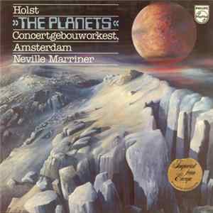 Holst - Concertgebouworkest, Neville Marriner - The Planets FLAC