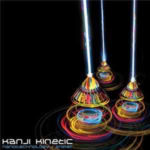 Kanji Kinetic - Nanotechnology | Sniper FLAC