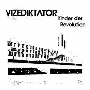 Vizediktator - Kinder der Revolution FLAC
