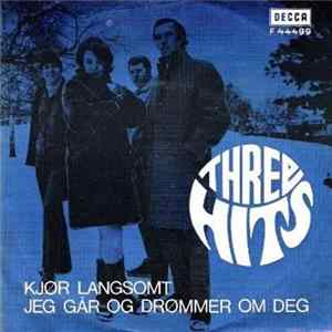 Three Hits - Kjør Langsomt / Jeg Går Og Drømmer Om Deg FLAC