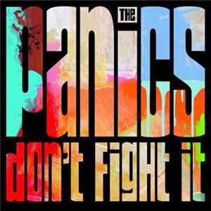The Panics - Don't Fight It FLAC