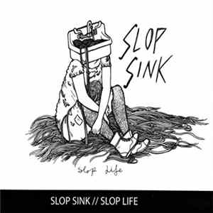 Slop Sink - Slop Life FLAC
