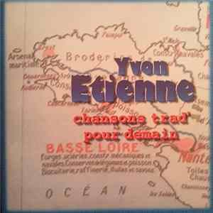 Yvon Etienne - Chansons Trad' Pour Demain FLAC