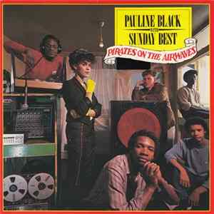 Pauline Black With Sunday Best - Pirates On The Airwaves FLAC