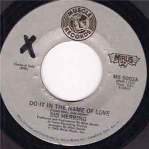 Sid Herring - Do It In The Name Of Love / Feelin In Love FLAC