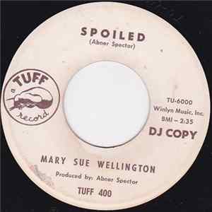 Mary Sue Wellington - Spoiled / Save A Little Monkey FLAC