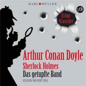 Arthur Conan Doyle - Sherlock Holmes: Das Getupfte Band FLAC