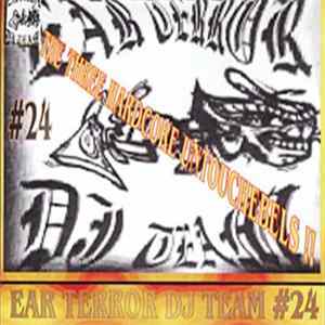 Ear Terror DJ Team - #24 - The Three Hardcore Untouchebels FLAC