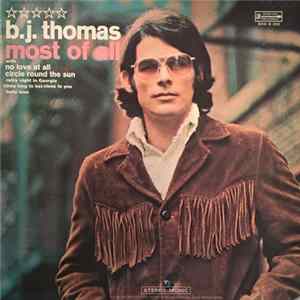 B.J. Thomas - Most Of All FLAC