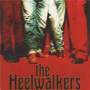 The Heelwalkers - The Heelwalkers FLAC