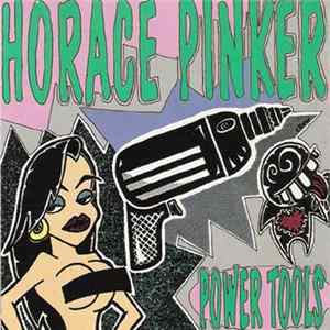 Horace Pinker - Power Tools FLAC