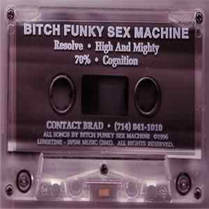 Bitch Funky Sex Machine - Bitch Funky Sex Machine FLAC