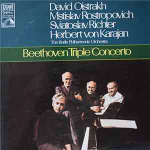 Beethoven, David Oistrakh, Mstislav Rostropovich, Sviatoslav Richter, Herbert von Karajan, The Berlin Philharmonic Orchestra - Beethoven Triple Concerto FLAC