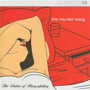 The Dukes Of Hang-gliding - The Murder Song FLAC
