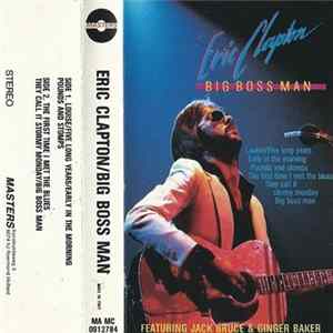 Eric Clapton - Big Boss Man FLAC