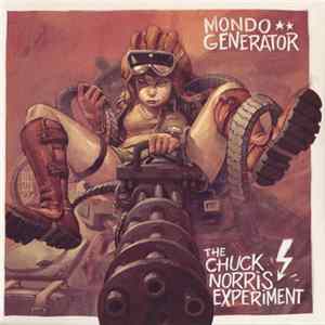 Mondo Generator, The Chuck Norris Experiment - Mondo Generator/The Chuck Norris Experiment FLAC