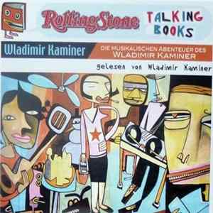 Wladimir Kaminer Gelesen Von Wladimir Kaminer - Die Musikalischen Abenteuer Des Wladimir Kaminer FLAC
