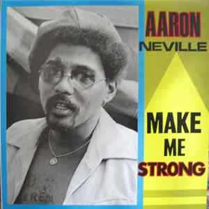 Aaron Neville - Make Me Strong FLAC