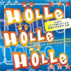 Various - Hölle Hölle Hölle - Das Ultimative Partypack FLAC