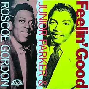 Junior Parker & Roscoe Gordon - Feelin' Good FLAC