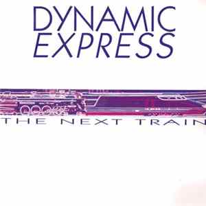 Dynamic Express - The Next Train FLAC