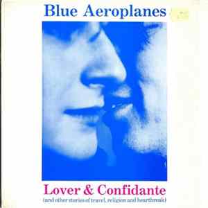 The Blue Aeroplanes - Lover & Confidante FLAC