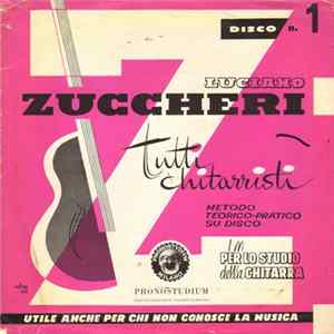 Luciano Zuccheri - Tutti Chitarristi (Metodo Teorico-Pratico Su Disco Per Lo Studio Della Chitarra) Disco N. 1 FLAC