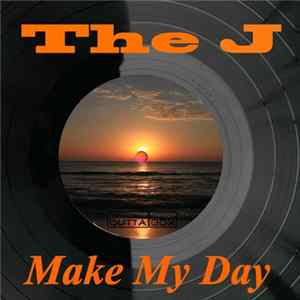 The J - Make My Day FLAC