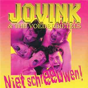 Jovink & De Voederbietels - Niet Schreeuwen! FLAC