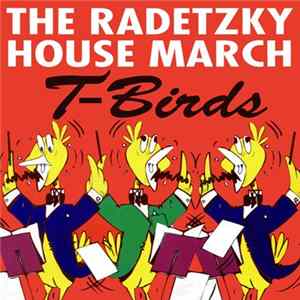 T-Birds - The Radetzky House March FLAC