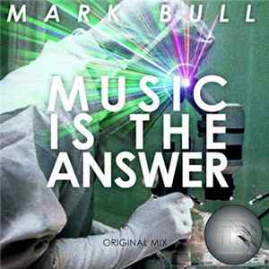 Mark Bull - Music Is The Answer FLAC