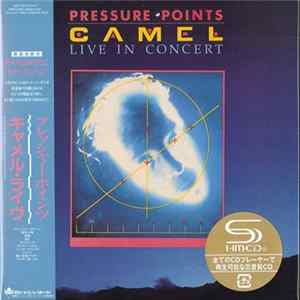 Camel - Pressure Points - Live In Concert FLAC