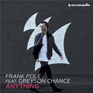 Frank Pole Feat. Greyson Chance - Anything FLAC