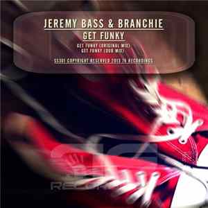 Jeremy Bass & Branchie - Get Funky FLAC
