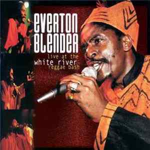 Everton Blender - Live At The White River Reggae Bash FLAC
