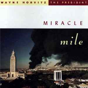 Wayne Horvitz / The President - Miracle Mile FLAC