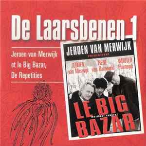 Jeroen van Merwijk Et Le Big Bazar - De Laarsbenen 1 FLAC