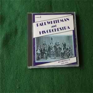 Paul Whiteman And His Orchestra - Recordings Of 1921-1934 FLAC