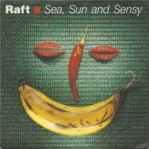 Raft - Sea, Sun And Sensy FLAC