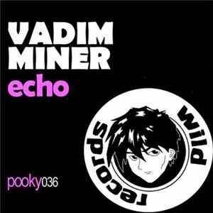 Vadim Miner - Echo FLAC