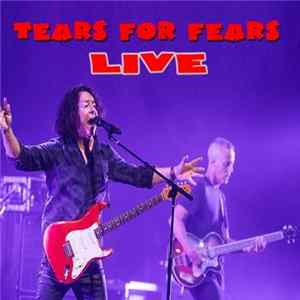 Tears For Fears - Live in Concert FLAC