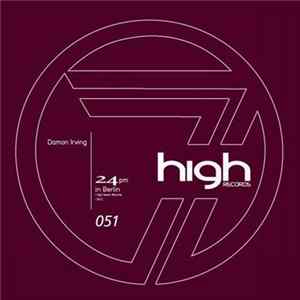 Damon Irving - 24PM In Berlin FLAC
