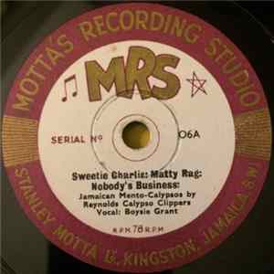 Reynolds Calypso Clippers, Boysie Grant - Sweetie Charlie; Matty Rag; Nobody's Business / Come We Go Down A Unity; Old Lady O; Linstead Market FLAC