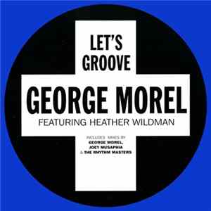George Morel Featuring Heather Wildman - Let's Groove FLAC