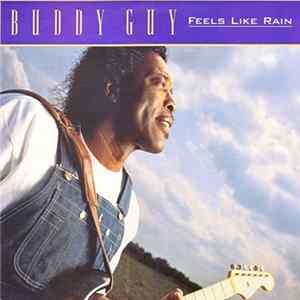 Buddy Guy - Feels Like Rain FLAC