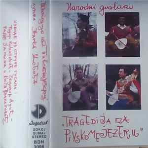 Todor Kovačević, Čedomir Adžić, Rade Jamina, Kosta Plakalović - Tragedija Na Pivskom Jezeru FLAC