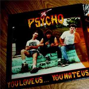 Psycho - You Love Us You Hate Us FLAC