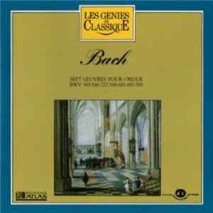 Bach - Sept Œuvres Pour Orgue FLAC