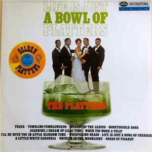 The Platters - Life Is Just A Bowl Of Platters FLAC