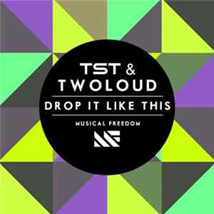 TST & Twoloud - Drop It Like This FLAC